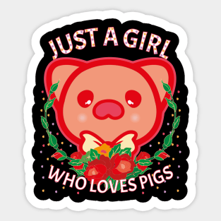 Just Girl Who Loves Pigs Sticker